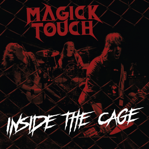 Magick Touch : Inside the Cage
